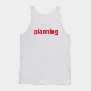 Planning Plan Tank Top